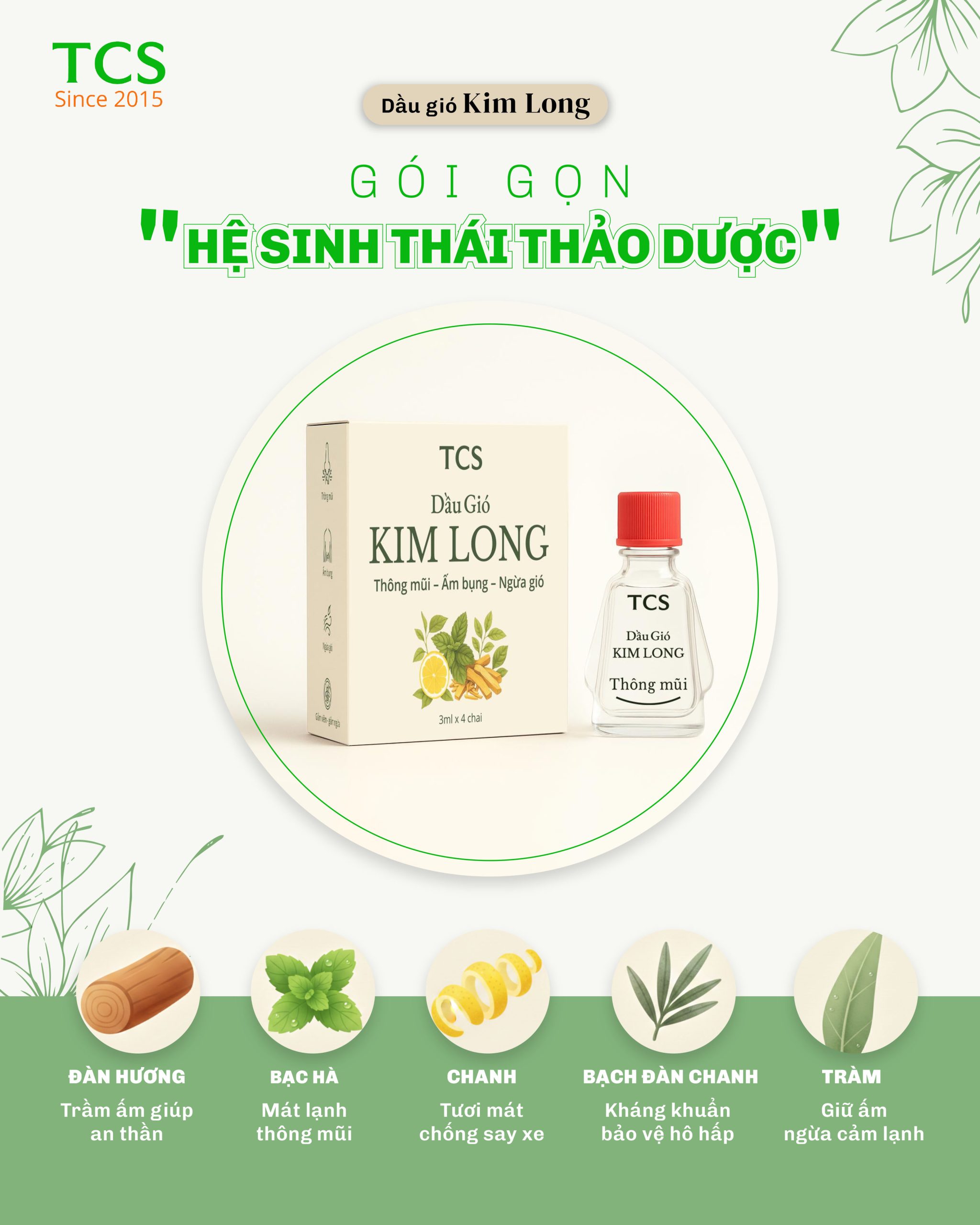 Thành phần thảo dược tự nhiên trong Dầu gió Kim Long gồm Đàn hương, Bạc hà, Chanh, Bạch đàn chanh và Tràm giúp thông mũi, kháng khuẩn và giữ ấm.